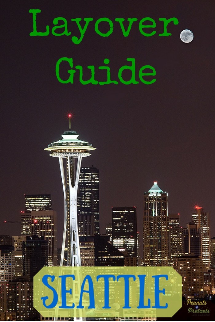 How to Visit Seattle During a Layover Peanuts or Pretzels